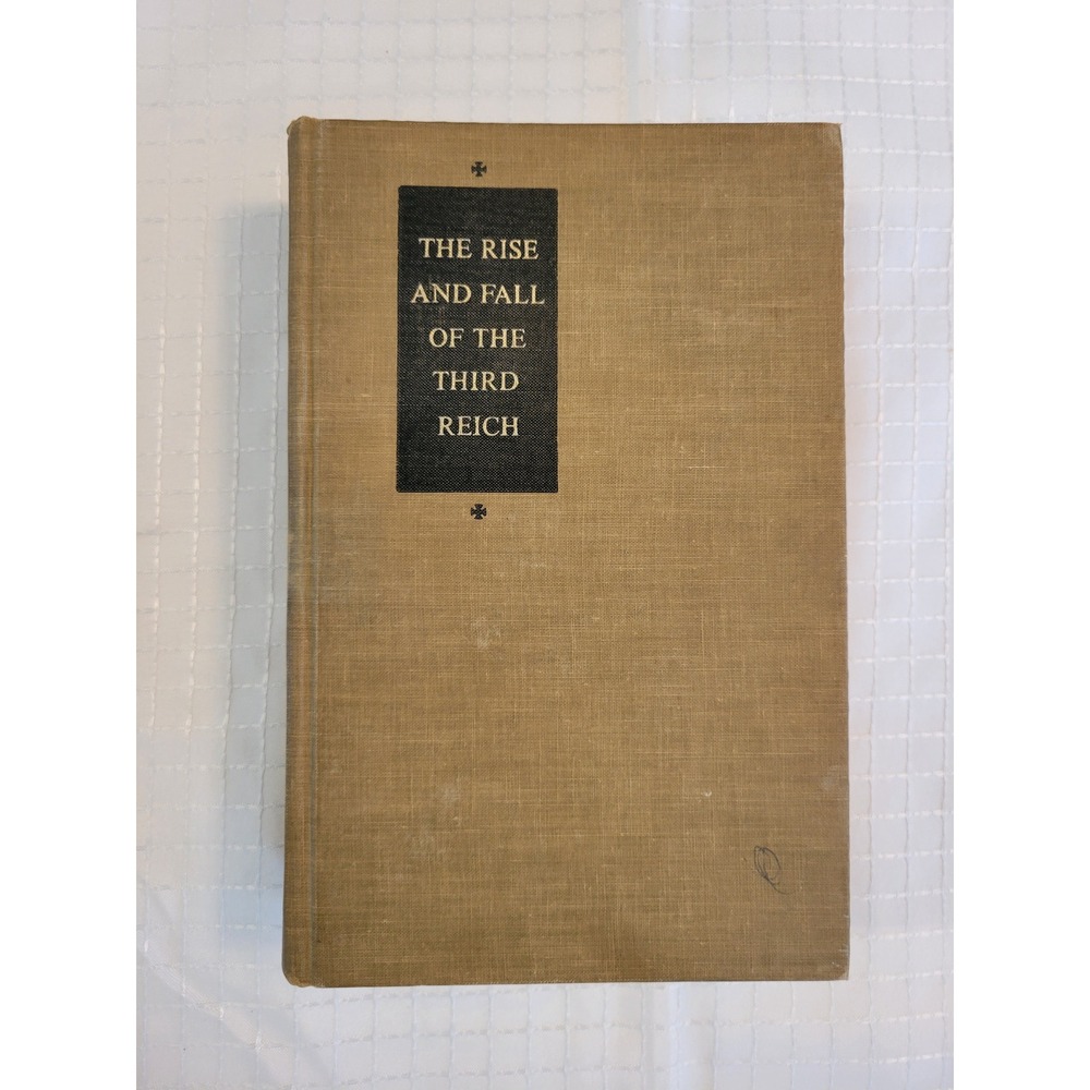 The Rise and Fall of the Third Reich William Shirer 1960 Simon Schuster